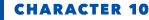 CHARACTER 10
